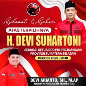 Devi Arianto, SH., M.AP, mengucapkan selamat dan sukses atas terpilihnya H. Devi Suhartoni sebagai Ketua DPD PDI Perjuangan Provinsi Sumatera Selatan periode 2025–2030.