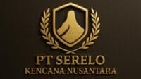 PT SERELO KENCANA NUSANTARA: Mewujudkan Infrastruktur Unggul, Menggali Potensi Negeri