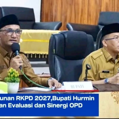 Penyusunan RKPD 2027,Bupati Hurmin Tekankan Evaluasi dan Sinergi OPD