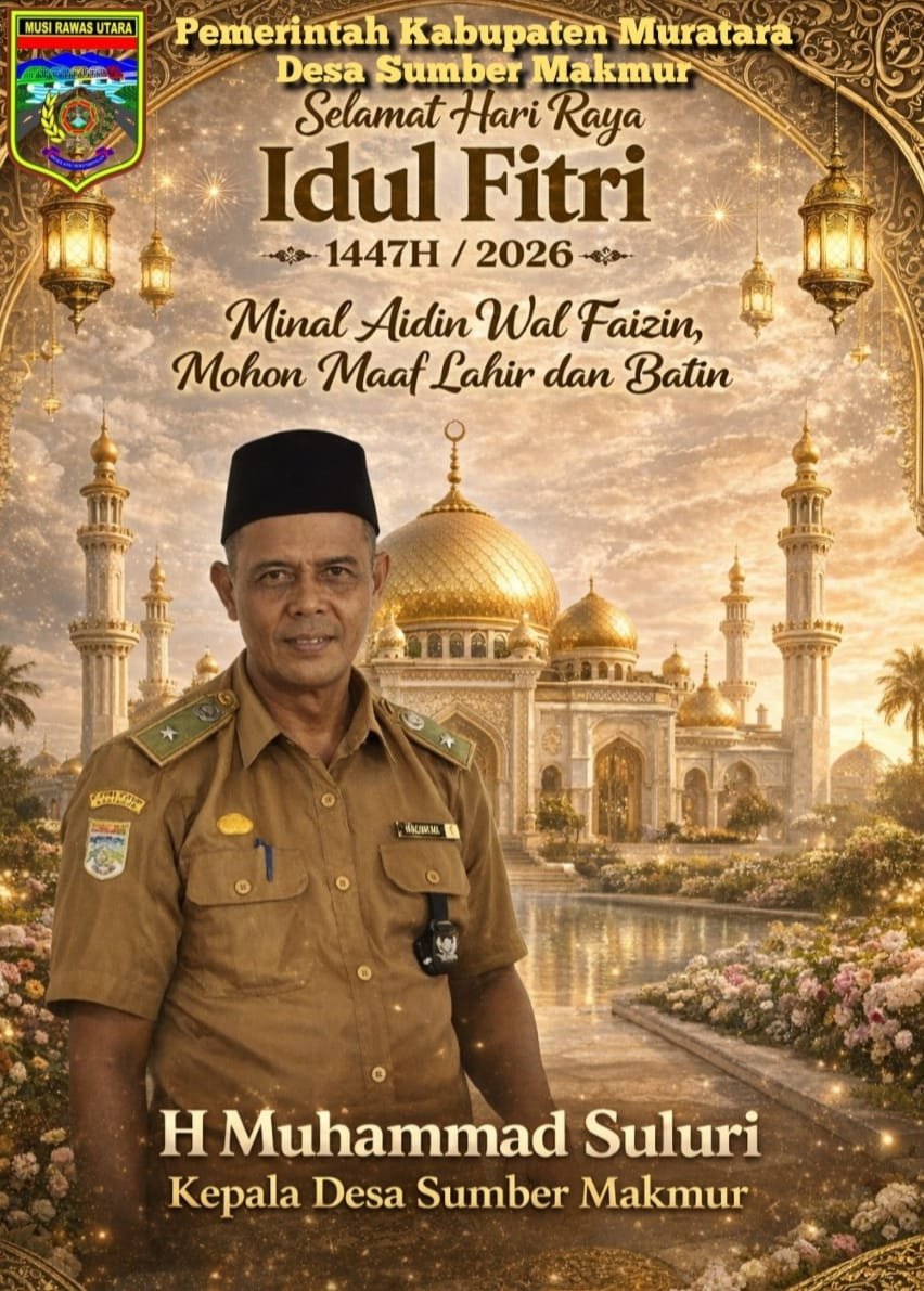 Kepala Desa Sumber Makmur Beserta Perangkat dan Stafnya Mengucapkan Selamat Hari Raya Idul Fitri